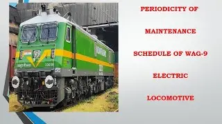 #Maintenance schedule of WAG9 Electric locomotive#