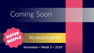 Board Games Coming Soon to Kickstarter - November Week 3 2018