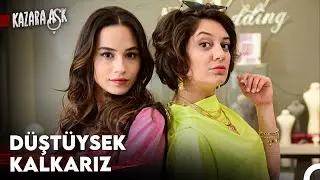 Açın Sesinizi Kızlar Alem Yıkılsın 💪- Kazara Aşk