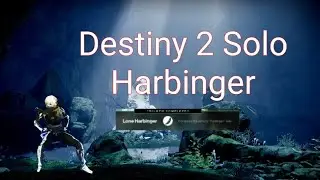 Destiny 2 Solo Harbinger