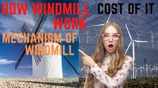 mechanism of windmill || how Windmill work || cost of windmill #electrical