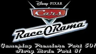 Cars Race O Rama Gameplay Premiere Part 50! *STORY MODE PART 8*