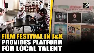 &lsquo;Jammu Kashmir Film Carnival&rsquo; organised to provide platform for local talent in Srinagar