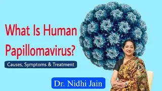 Very Important: What is Human Papilloma Virus (HPV)? Causes,  Prevention & Vaccination | Dr. Nidhi
