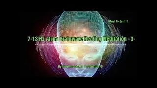7-13 Hz Alpha Brainwave Healing Meditation -3-🧘&zwj;♂️🎧For Study &brvbar;Focus&brvbar; Relaxation