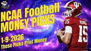 NCAA Football MONEY PICKS for 1-9-2026 &ndash; These Picks Print Money