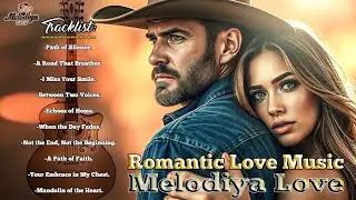Melodiya Love | Late Night Emotional Love Songs | Cinematic Chill Album.