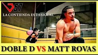 DOBLE D VS MATT ROVAS - La Contienda es Desigual