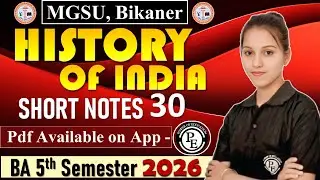 30 - History of India || Short Notes || BA 5th Semester 2026 || mgsu, Bikaner