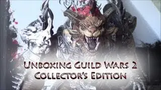 Unboxing Guild Wars 2 Collector's Edition - Unboxing Videos