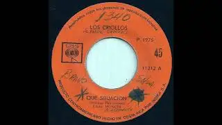 Los Criollos - Que Situacion
