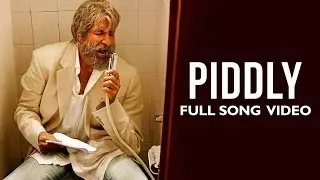 Piddly Full Song Video  Shamitabh