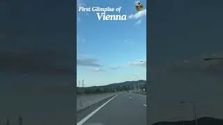 First Glimpse of Vienna - Stepping Into Vienna for the First Time