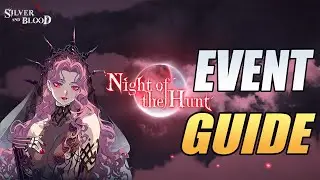 Night Of The Hunt Event Guide! Silver And Blood