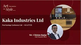 Kaka Industries Ltd - H2 & FY25 Post Earnings Conference Call