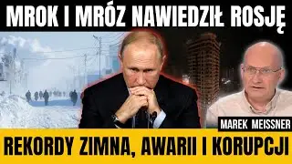 Marek Meissner - Zima wyjątkowo mocno daje w kość logistyce i gospodarce Rosji.
