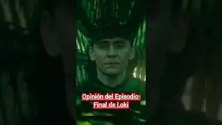 Opini&oacute;n Final de Loki / #loki #serie #kang #avengers #multiverso #opini&oacute;n #disneyplus #resumen