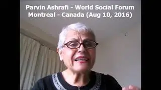 World Social Forum 2016    Montreal, Canada   Parvin Ashrafi