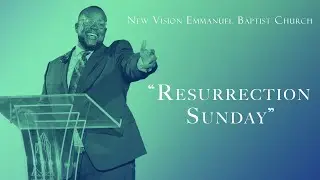 New Vision Worship Service Sermon: 