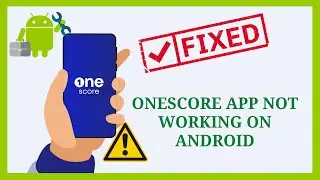 How to Fix OneScore App Not Working / Not Opening on Android | Working Guide | Android Data Recovery