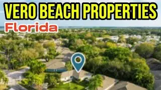 Homes for Sale in Florida: 7 Budget Friendly Vero Beach Properties