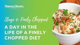 Stage 4 Bariatric Surgery Diet: A Day In The Life Of A Finely Chopped Diet - Diabetes Obesity Clinic