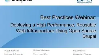 Best Practices for Deploying a High Performance, Reusable Web Infrastructure using Drupal