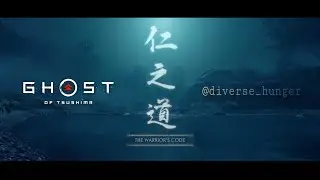 Ghost of Tsushima &ndash; The Warrior&rsquo;s Code | A Samurai&rsquo;s Journey @diverse_hunger