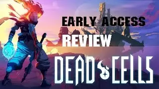 Dead Cells [Early Access Game Review]