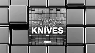 Alpharock & Vida - Knives [Official]