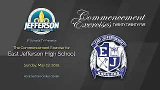 East Jefferson Graduation 2025