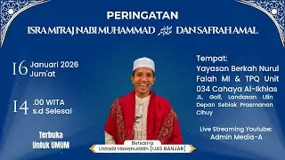 🛑 [LIVE] PERINGATAN ISRA MI'RAJ NABI MUHAMMAD SAW DAN SAFRAH AMAL BERSAMA UAS BANJAR