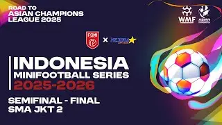 [SEMIFINAL - FINAL] INDONESIA MINIFOOTBALL SERIES JKT 2 SMA