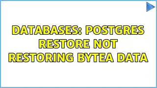 Databases: Postgres Restore Not Restoring Bytea Data