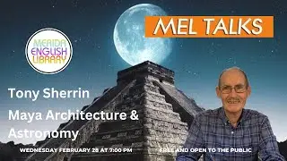 Tony Sherrin: Maya Architecture and Astronomy