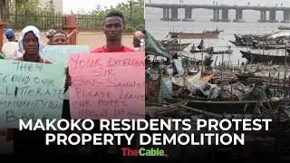 Makoko Residents Protest Property Demolition