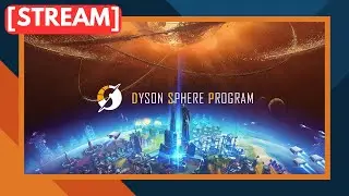 🔴 Патч V0.10.34.28281 || Dyson Sphere Program
