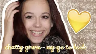 FUNNY A$$ CHATTY GRWM // MY GO-TO LOOK!