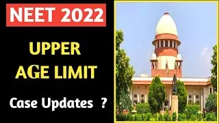 Neet 2022 upper age limit | Neet age limit supreme court latest news | Neet 2022 latest news today