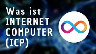 Was ist Internet Computer? Internet Computer (ICP) einfach erkl&auml;rt