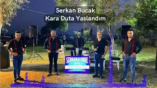 Serkan Bucak - Kara Duta Yaslandım