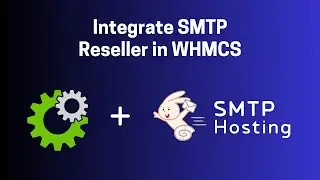 Smtp Reseller WHMCS Module Integration Tutorial #SmtpHosting