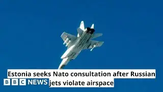 Estonia seeks Nato consultation after Russian jets violate airspace
