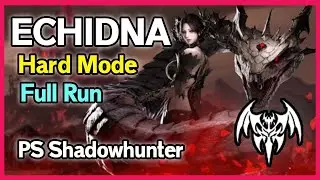 HM Echidna Full Run - PS Shadowhunter (Lost Ark)