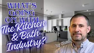 How Quick Can the Kitchen & Bath INDUSTRY Go From 