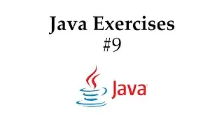 Java Exercises #9