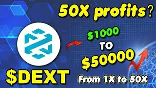 Watch How I Made 50X Profit with DEXTools DEXT &ndash; My Complete Strategy!