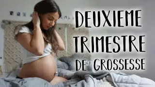 MON DEUXIÈME TRIMESTRE DE GROSSESSE ♡