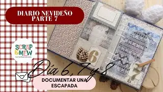 DIARIO NAVIDE&Ntilde;O PARTE 7 - D&Iacute;A 6, 7 Y 8 - C&Oacute;MO DOCUMENTAR UNA ESCAPADA DE FIN DE SEMANA