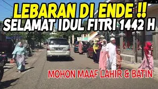 LEBARAN DI ENDE!! SELAMAT IDUL FITRI 1442H MOHON MAAF LAHIR DAN BATIN 🙏